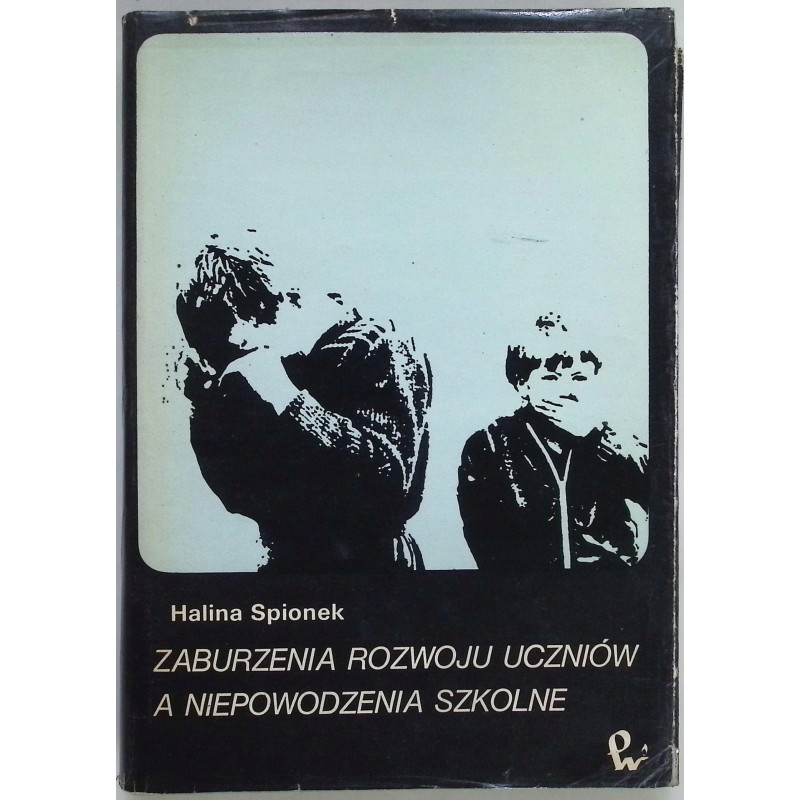 Zaburzenia rozwoju uczniów a niepowodzenie szkolne