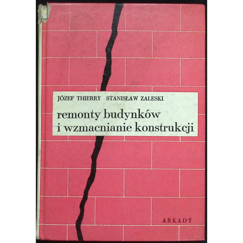 Remonty budynków i wzmacnianie konstrukcji J. Thierry, S. Zalewski