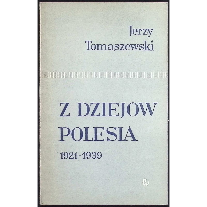 Z dziejów Polesia 1921-1939 Jerzy Tomaszewski