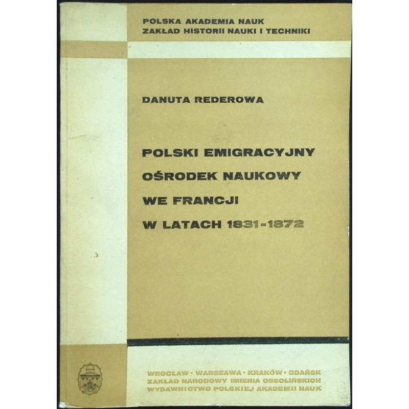 Polski emigracyjny ośrodek naukowy we Francji w latach 1831-1872 D.Rederowa