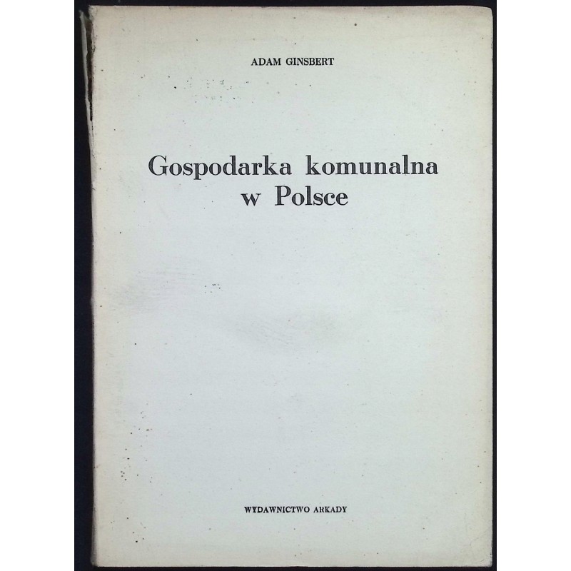 Gospodarka komunalna w Polsce Adam Ginsbert