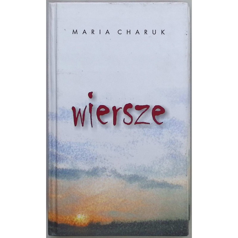 Wiersze Maria Charuk