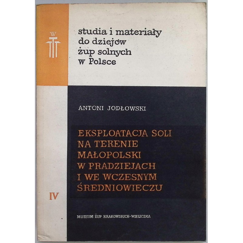 Eksploatacja soli na terenie małopolski Antoni Jodłowski