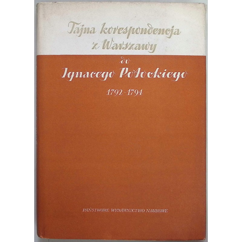 Tajna korespondencja z Warszawy w Ignacego Potockiego