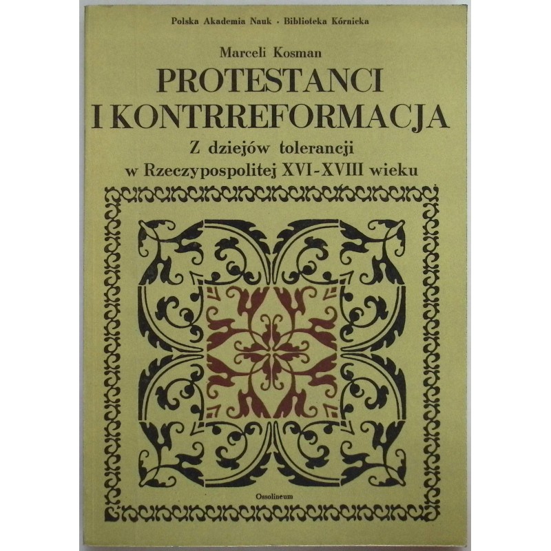 Protestanci i kontrreformacja Marceli Kosman