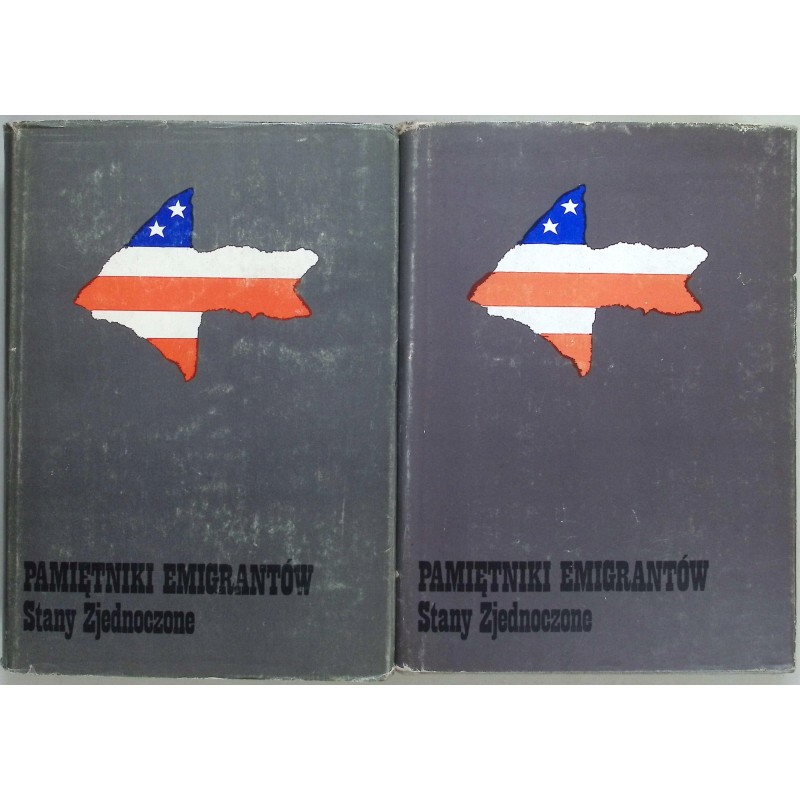 Pamiętniki Emigrantów Stany Zjednoczone t 1-2 Praca zbiorowa