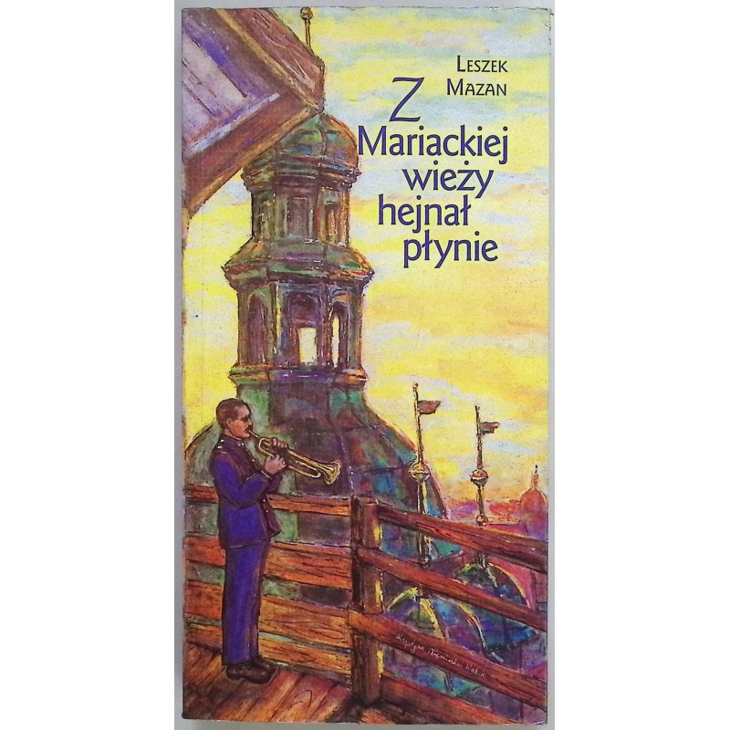 Z mariackiej wieży hejnał płynie