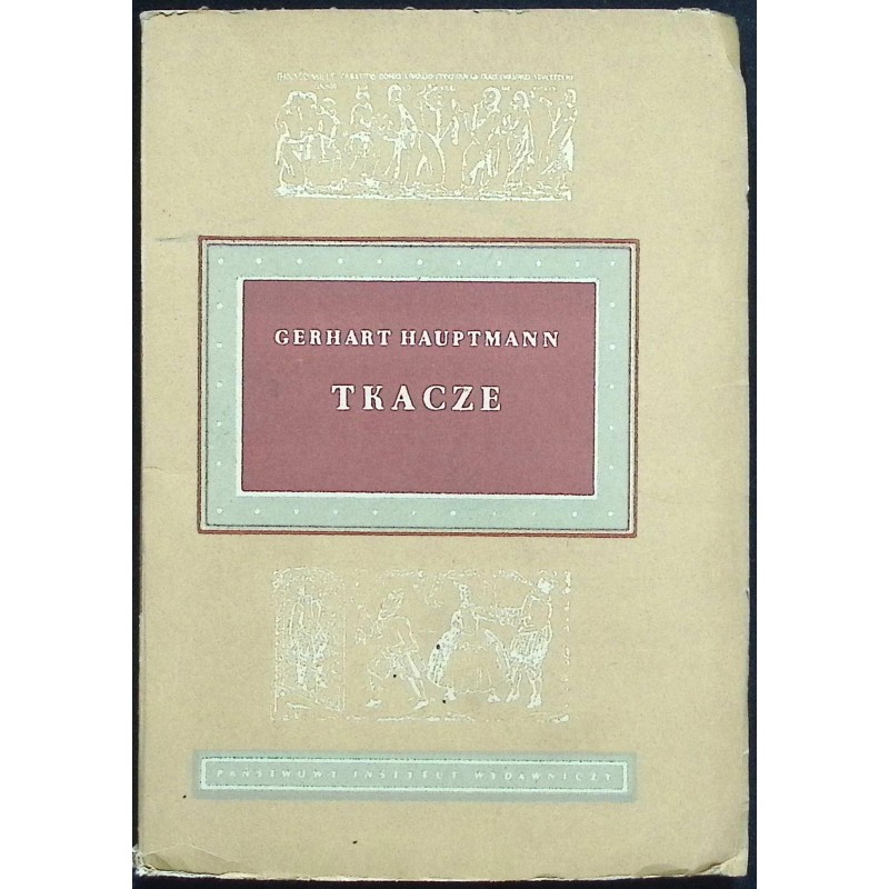 Tkacze Gerhart Hauptmann