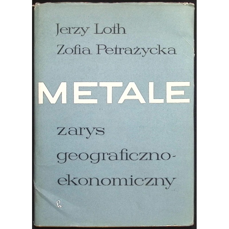 Metale Zarys geograficzno-ekonomiczny