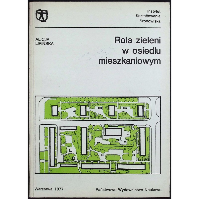 Rola zieleni w osiedlu mieszkaniowym Alicja Lipińska