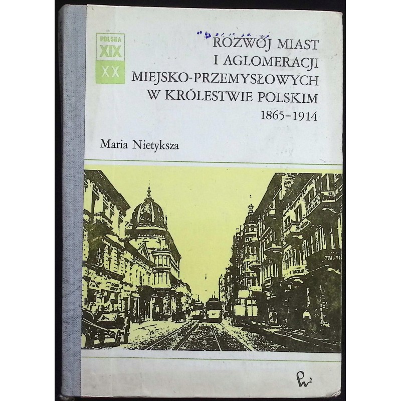 Rozwój miast i aglomeracji miejsko - przemysłowych w Królestwie Polskim