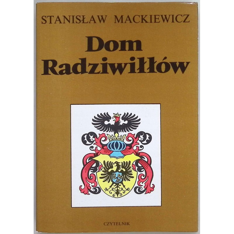 Dom Radziwiłłów Stanisław Mackiewicz