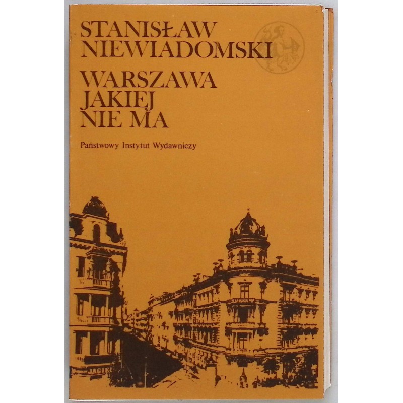Warszawa jakiej nie ma Stanisław Niewiadomski