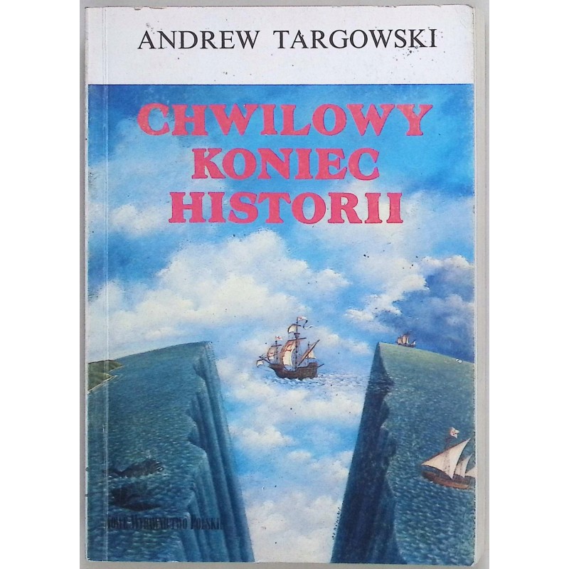Chwilowy koniec historii Andrew Targowski