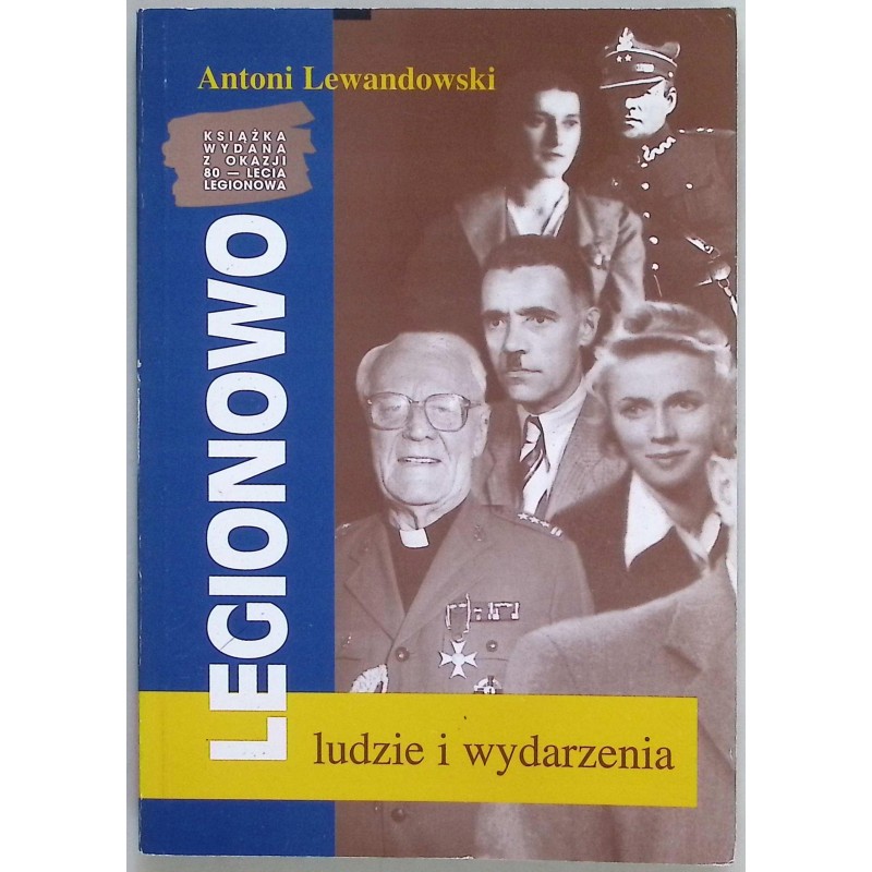 Legionowo Ludzie i wydarzenia Antoni Lewandowski