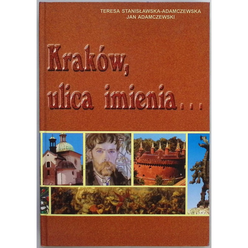 Kraków, ulica imienia... Teresa Stanisławska - Adamczewska