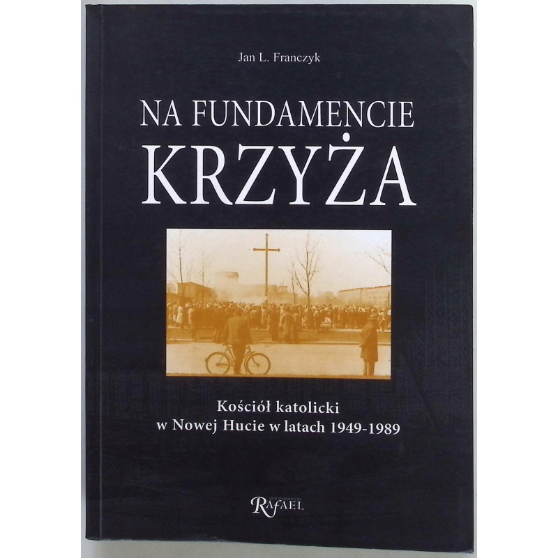 Na fundamencie krzyża Jan Franczyk