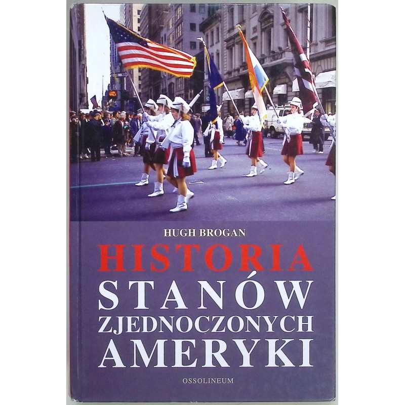Historia Stanów Zjednoczonych Ameryki Hugh Brogan