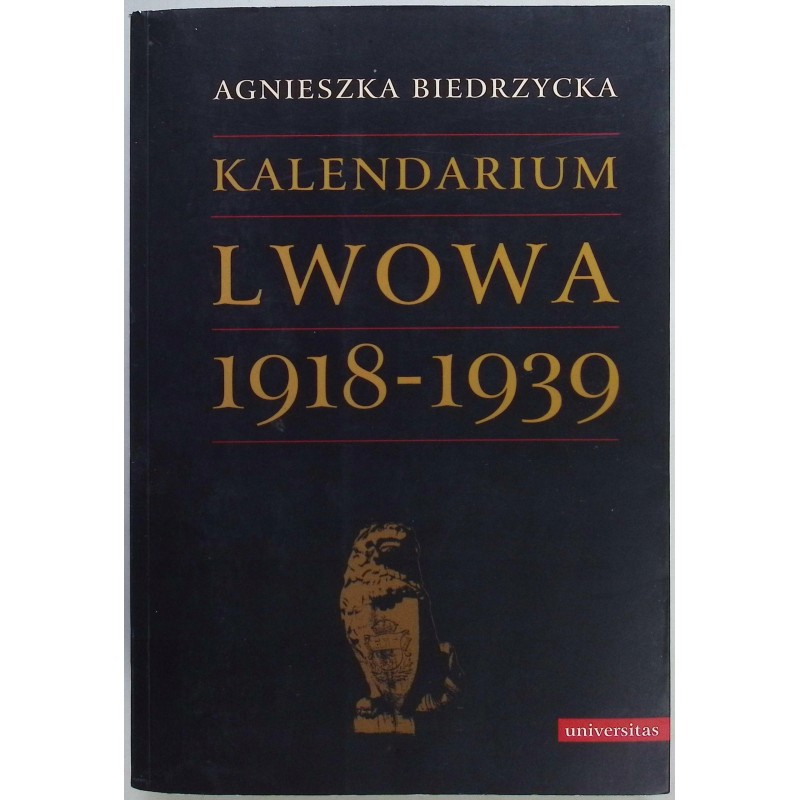 Kalendarium Lwowa 1918-1939 Agnieszka Biedrzycka