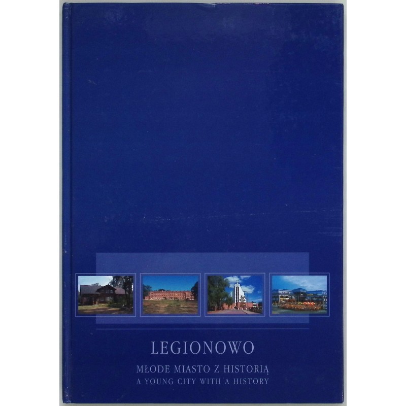 Legionowo - młode miasto z historią