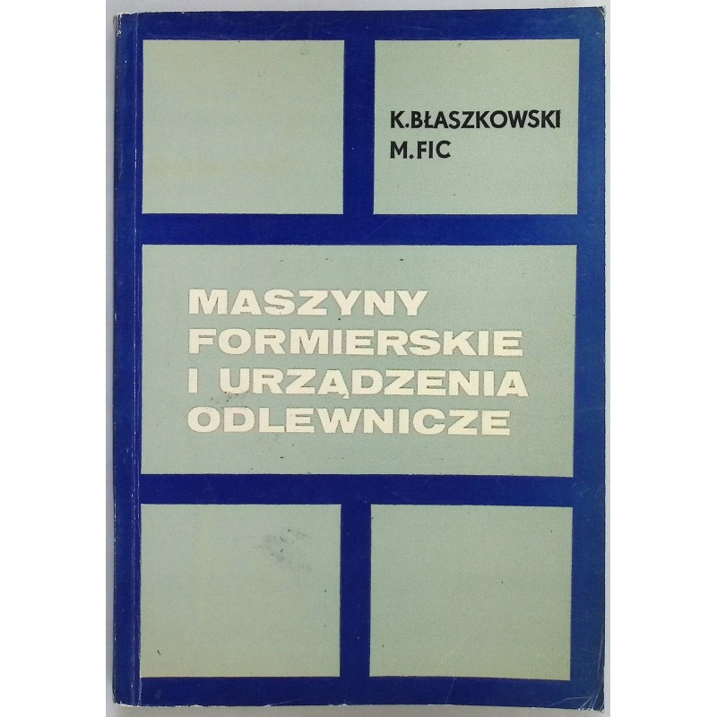 Maszyny formierskie i urządzenia odlewnicze K. Błaszkowski