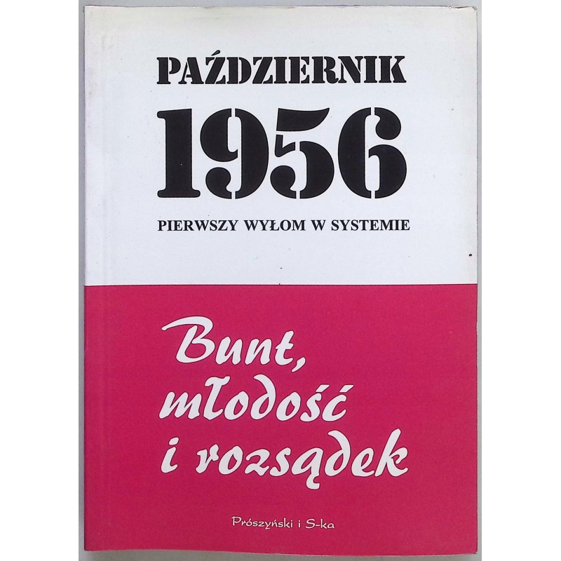 Bunt, młodość i rozsądek Październik 1956