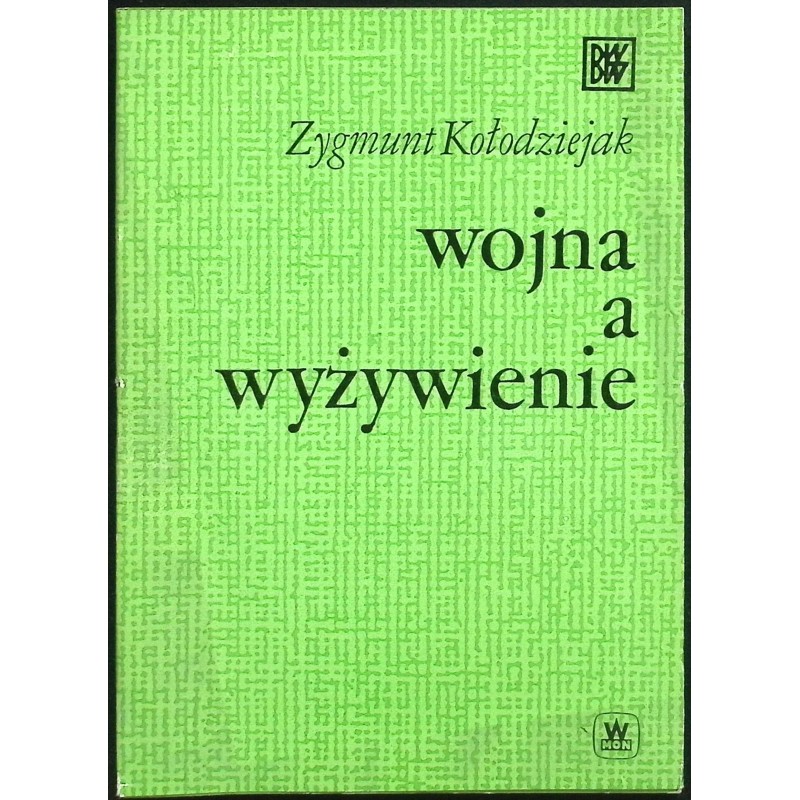 Wojna a wyżywienie Zygmunt Kołodziejak