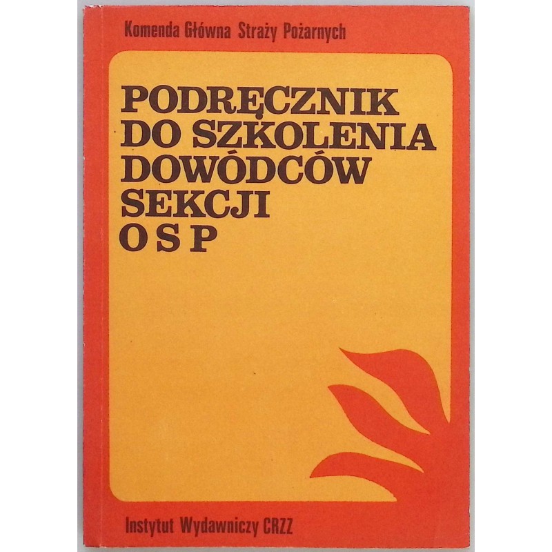 Podręcznik do szkolenia dowódców sekcji OSP