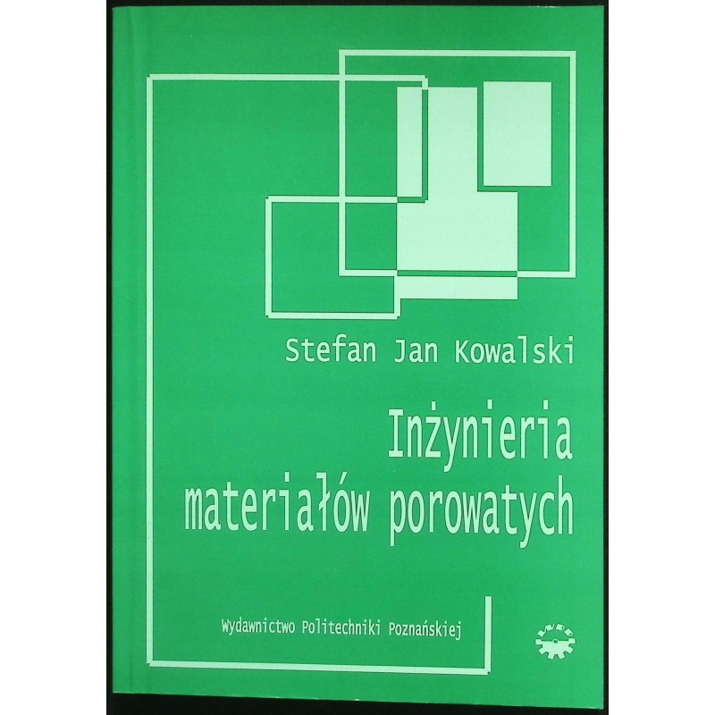 Inżynieria materiałów porowatych Stefan Kowalski