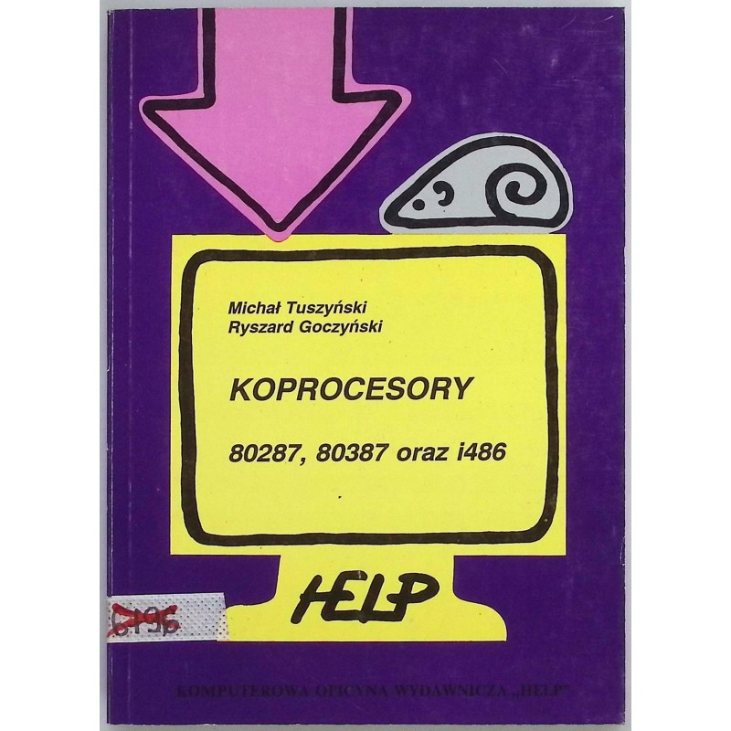 Koprocesory 80286, 80386 i i486 Michał Tuszyński, Ryszard Goczyński