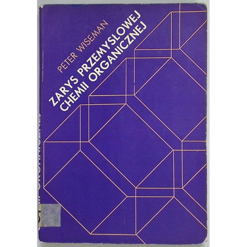 Zarys przemysłowej chemii organicznej P. Wiseman