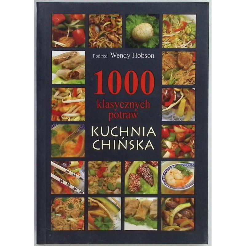 1000 klasycznych potraw kuchnia chińska Wendy Hobson
