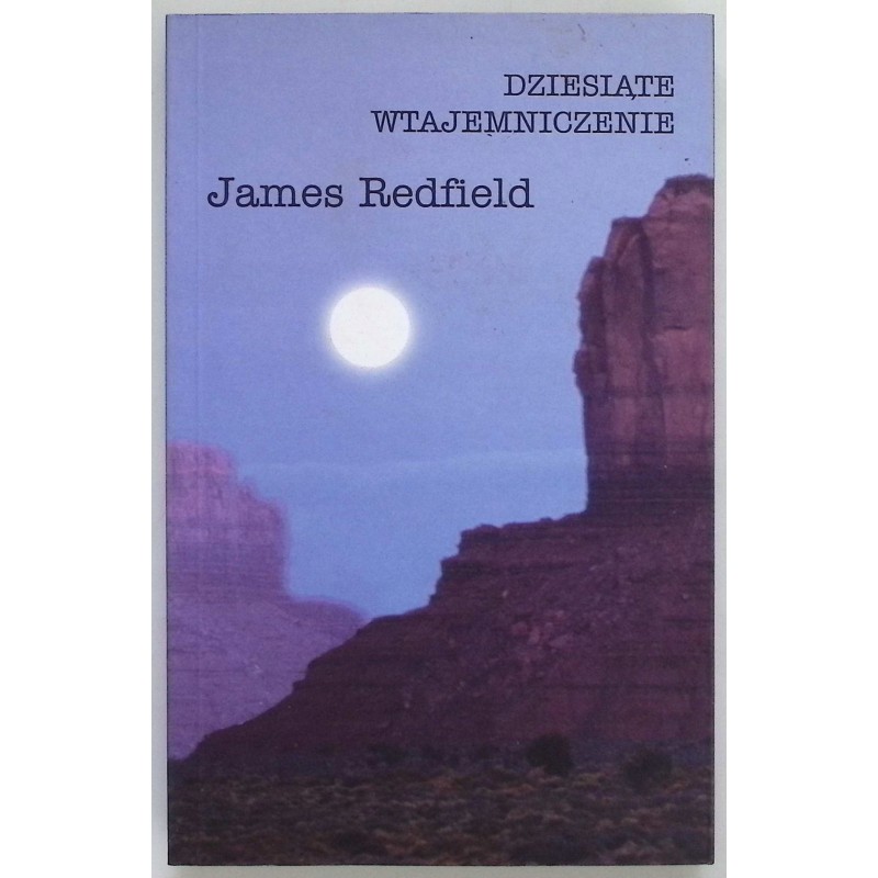 Dziesiąte wtajemniczenie James Redfield