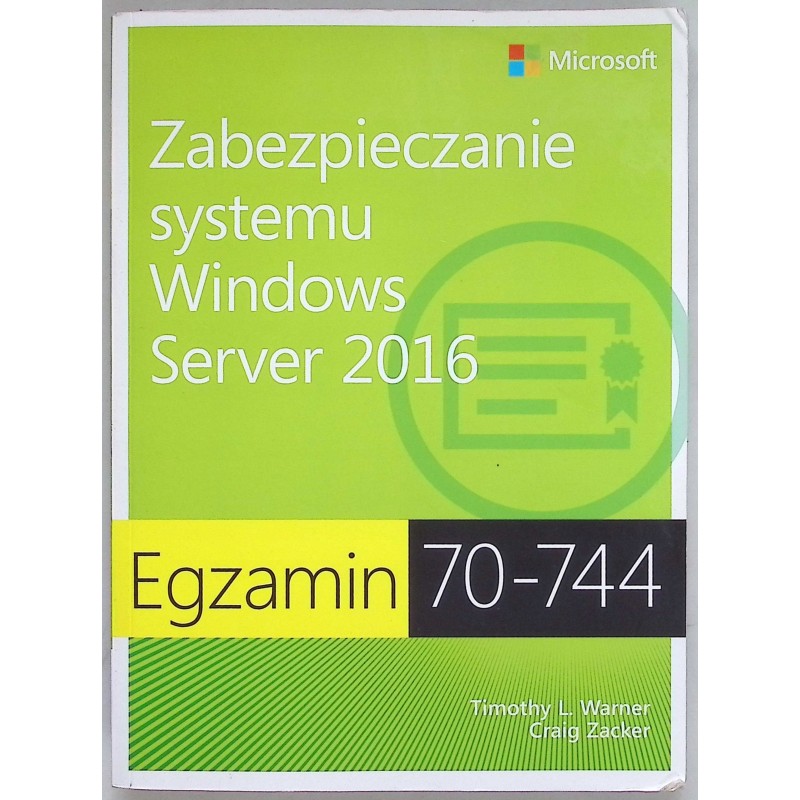 Egzamin 70-744 Zabezpieczanie systemu Windows Server 2016