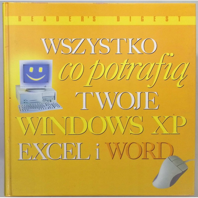 Wszystko co potrafią Twoje Windows XP Excel i Word
