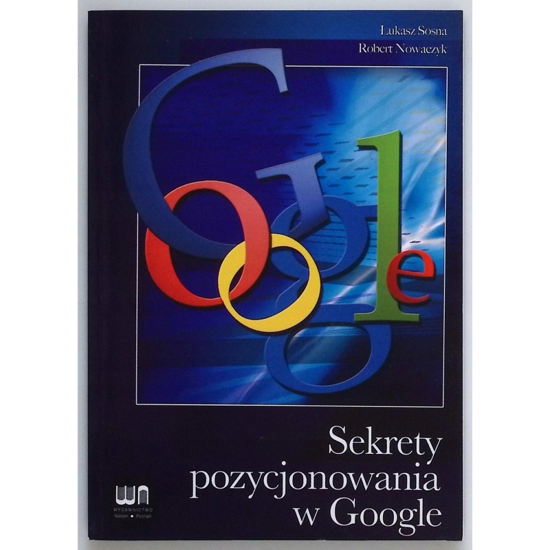 Sekrety pozycjonowania w Google Łukasz Sosna, Robert Nowaczyk