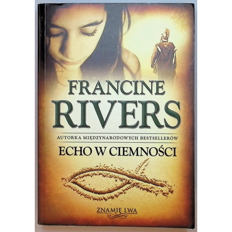 Echo w ciemności Francine Rivers