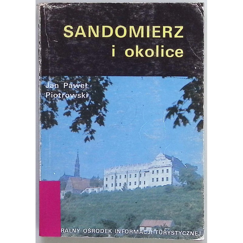Sandomierz i okolice Jan Paweł Piotrowski