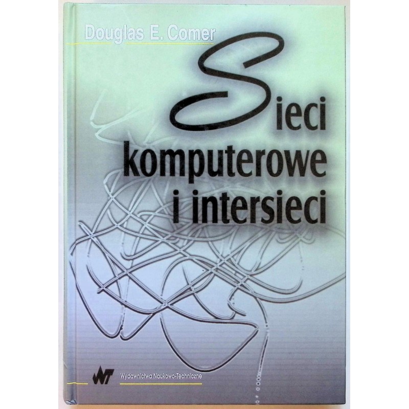 Sieci komputerowe i intersieci Douglas E. Comer
