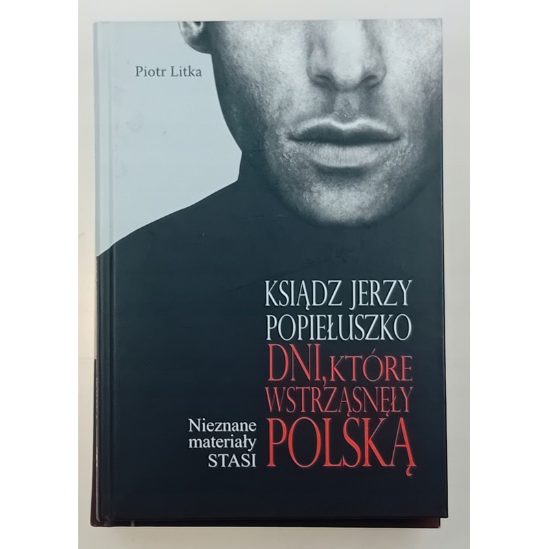 Dni które wstrząsnęły Polską Popiełuszko