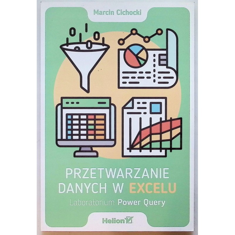 Przetwarzanie danych w Excelu Laboratorium Power Query Marcin Cichocki