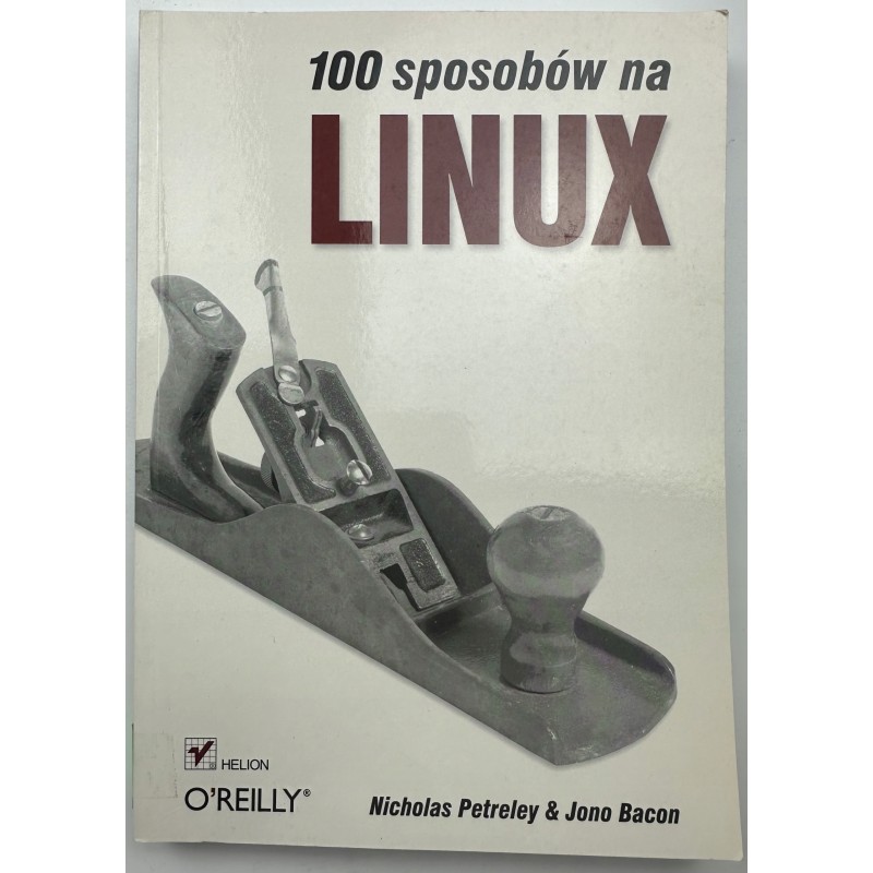Nicholas Petreley - 100 sposobów na Linux