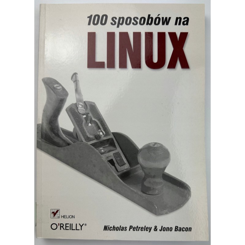Nicholas Petreley - 100 sposobów na Linux