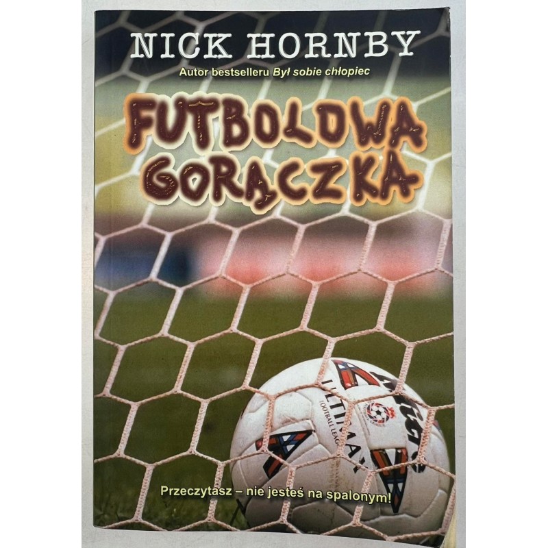 FUTBOLOWA GORĄCZKA NICK HORNBY