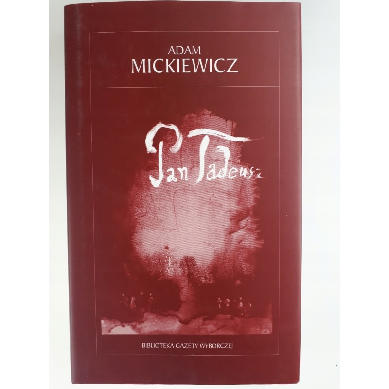 Pan Tadeusz Adam Mickiewicz