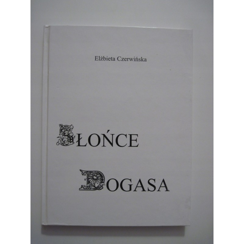 Elżbieta Czerwińska Słońce Dogasa