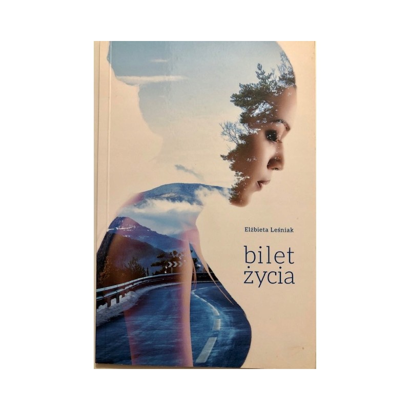 Bilet życia- Elżbieta Leśniak