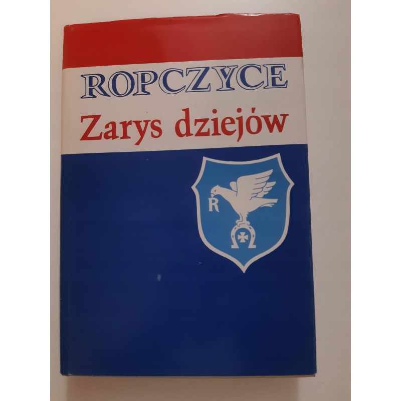 Ropczyce. Zarys Dziejów