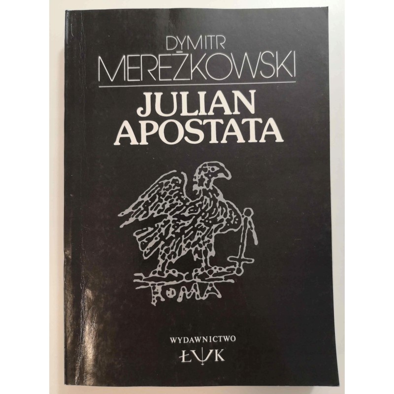 DYMITR MEREŻKOWSKI JULIAN APOSTATA