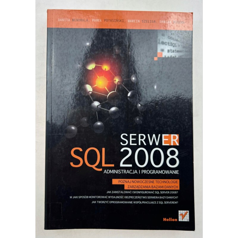 Serwer SQL 2008 Administracja i programowanie